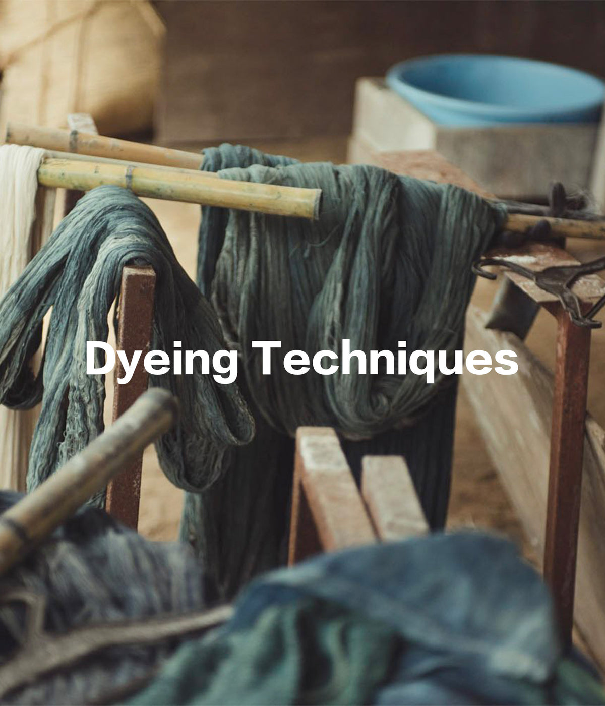 Traditional Dyeing Techniques You Need to Know